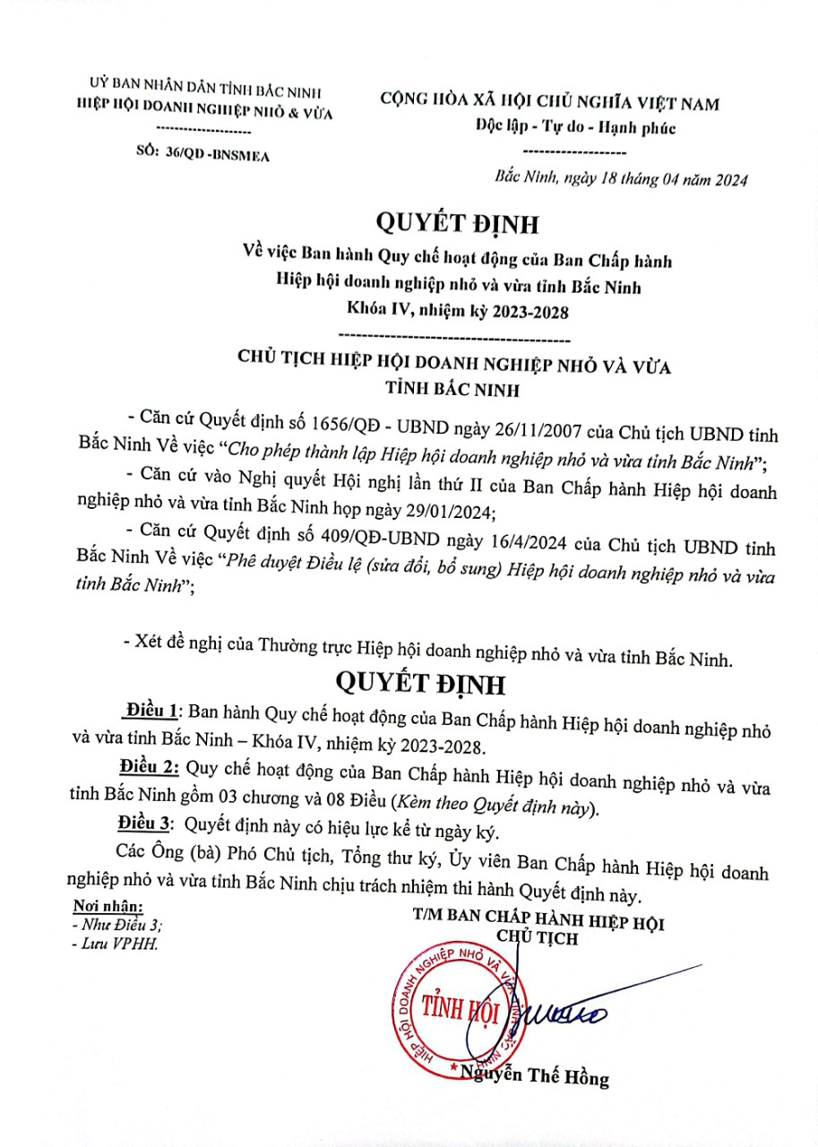 QUY CHẾ HOẠT ĐỘNG  BAN CHẤP HÀNH HIỆP HỘI DOANH NGHIỆP NHỎ VÀ VỪA  TỈNH BẮC NINH – KHÓA IV, NHIỆM KỲ (2023 – 2028)  (Ban hành kèm theo Quyết định số 36/QĐ-BNSMEA ngày 18 tháng 04năm 2024 của Chủ tịch Hiệp hội Doanh nghiệp nhỏ và vừa tỉnh Bắc Ninh)